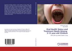 Buchcover von Oral Health Status and Treatment Needs Among 3-12 year-old Children