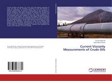 Copertina di Current Viscsoity Measurements of Crude Oils