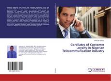 Copertina di Corellates of Customer Loyalty in Nigerian Telecommunication industry