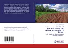 Copertina di Yield, Storability And Processing Quality Of Potato