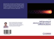 Buchcover von Self-focusing of electromagnetic wave in collisional plasma