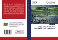 Copertina di Erçek Gölü Havzası'nın Beşeri ve İktisadi Coğrafyası