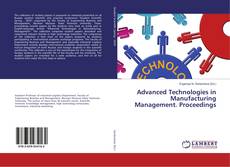 Copertina di Advanced Technologies in Manufacturing Management. Proceedings