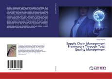 Copertina di Supply Chain Management Framework Through Total Quality Management