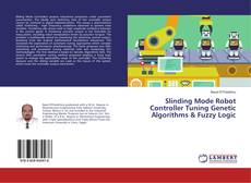 Copertina di Slinding Mode Robot Controller Tuning Genetic Algorithms & Fuzzy Logic