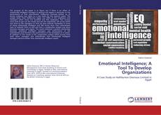 Copertina di Emotional Intelligence; A Tool To Develop Organizations