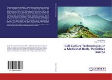 Copertina di Cell Culture Technologies in a Medicinal Herb, Picrorhiza kurroa