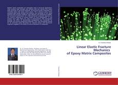 Buchcover von Linear Elastic Fracture Mechanics of Epoxy Matrix Composites