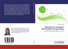 Copertina di Towards an European Renewable Energy Policy