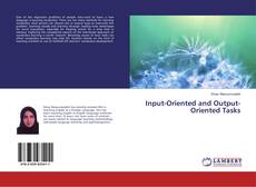 Copertina di Input-Oriented and Output-Oriented Tasks