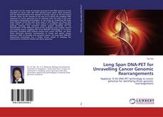 Bookcover of Long Span DNA-PET for Unravelling Cancer Genomic Rearrangements