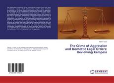 Copertina di The Crime of Aggression and Domestic Legal Orders: Reviewing Kampala