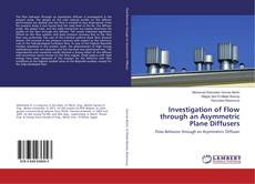 Copertina di Investigation of Flow through an Asymmetric Plane Diffusers