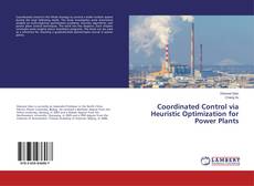 Copertina di Coordinated Control via Heuristic Optimization for Power Plants