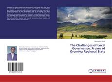 Copertina di The Challenges of Local Governance: A case of Oromiya Regional State