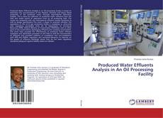 Copertina di Produced Water Effluents Analysis in An Oil Processing Facility