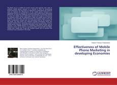 Copertina di Effectiveness of Mobile Phone Marketing in developing Economies