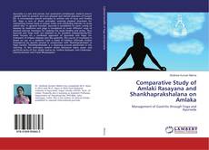 Buchcover von Comparative Study of Amlaki Rasayana and Shankhaprakshalana on Amlaka