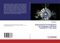 Copertina di Experimental Investigation of Cryogenic and Heat Treated H11 Die Steel