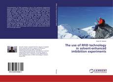 Copertina di The use of RFID technology in solvent-enhanced imbibition experiments