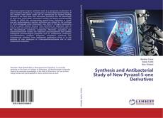 Buchcover von Synthesis and Antibacterial Study of New Pyrazol-5-one Derivatives