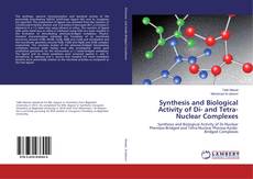Copertina di Synthesis and Biological Activity of Di- and Tetra-Nuclear Complexes