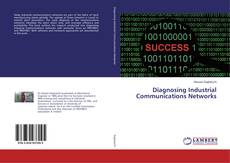 Copertina di Diagnosing Industrial Communications Networks