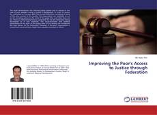 Copertina di Improving the Poor's Access to Justice through Federation