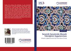 Copertina di Seramik Sanatında Mozaik Tekniğinin Uygulanması