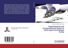 Buchcover von Experimental and Computational Study of Semi-open Centrifugal Pump
