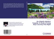 Copertina di On O'Neill's Modern TragedyA Study of Long Day's Journey Into Night