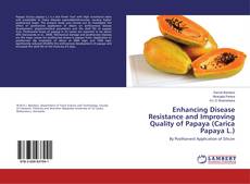 Copertina di Enhancing Disease Resistance and Improving Quality of Papaya (Carica Papaya L.)