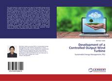 Copertina di Development of a Controlled Output Wind Turbine