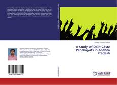 Copertina di A Study of Dalit Caste Panchayats in Andhra Pradesh