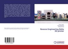 Copertina di Reverse Engineering Delta 3D printer