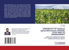 VARIABILITY OF Pythium aphanidermatum (EDSON) FITZP AND ITS MANAGEMNET kitap kapağı