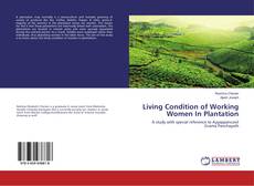 Bookcover of Living Condition of Working Women In Plantation