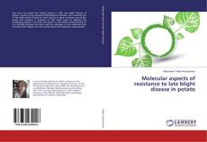 Buchcover von Molecular aspects of resistance to late blight disease in potato