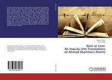 Copertina di Gain or Loss: An Inquiry into Translations of Ahmad Shamlou's Poems