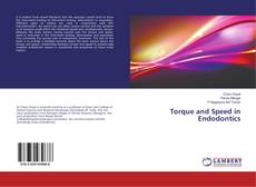Copertina di Torque and Speed in Endodontics