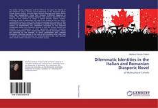 Copertina di Dilemmatic Identities in the Italian and Romanian Diasporic Novel