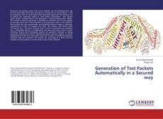 Copertina di Generation of Test Packets Automatically in a Secured way