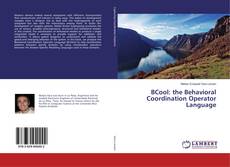 Copertina di BCool: the Behavioral Coordination Operator Language