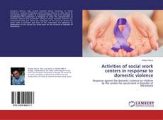 Copertina di Activities of social work centers in response to domestic violence