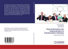 Copertina di Time Estimation for Improvement in Construction Industry