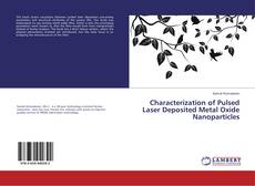 Buchcover von Characterization of Pulsed Laser Deposited Metal Oxide Nanoparticles