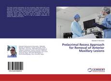 Copertina di Prelacrimal Recess Approach for Removal of Anterior Maxillary Lesions