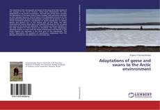 Copertina di Adaptations of geese and swans to the Arctic envinronment