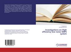 Copertina di Investigations on High efficiency low noise SMPS system