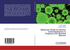 Copertina di Molecular Study on Human Cytomegalovirus in Pregnant and Aborted Women